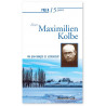 Jean-François de Louvencourt - Prier 15 jours avec Maximilien Kolbe