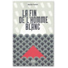 Martin Peltier - La fin de l'homme blanc