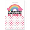 Martin Peltier - La Révolution Arc-En-Ciel en marche