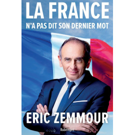 Eric Zemmour - La France n'a pas dit son dernier mot