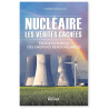 Fabien  Bouglé - Nucléaire : les vérités cachées