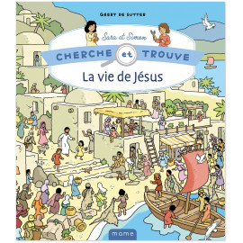 Geert de Sutter - Cherche et trouve Sara et Simon - La vie de jésus