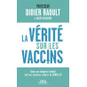 Pr Didier Raoult - La vérité sur les vaccins