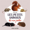 Adeline Ruel - Les petits animaux de mon jardin