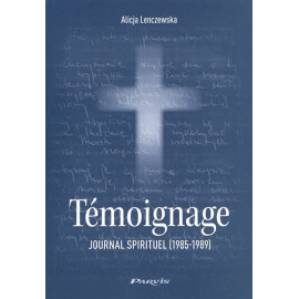 Alicja Lenczewska - Témoignage (Tome 1) + Exhortations (Tome 2)