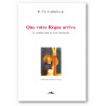 Père Roger-Thomas Calmel - Que votre règne arrive - Le combat pour la Cité chrétienne