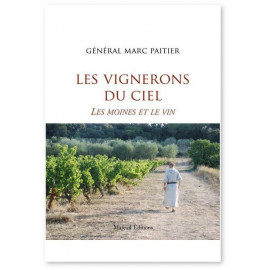 Marc Paitier - Les vignerons du ciel - Les moines et le vin