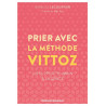 Prier avec la méthode Vittoz