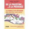 Maria Valtorta - De la Palestine à la Provence - La famille de Béthanie : Marie-Madeleine, Lazare et Marthe, ...