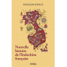 François Joyaux - Nouvelle histoire de l'Indochine française