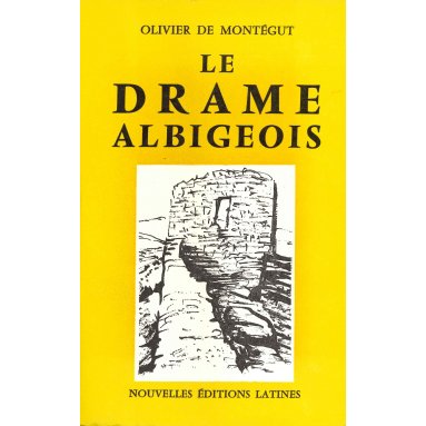 Olivier Montegut - Le drame albigeois