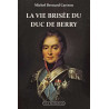 La vie brisée du duc de Berry