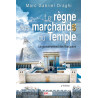 Le règne des marchands du Temple