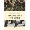 Colonel Pierre Chateau-Jobert - Bagarre pour une armée