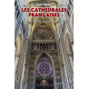 Les cathédrales françaises -  l'art du Moyen Âge