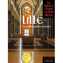 Collectif - Lille    La Grâce d'une Cathédrale