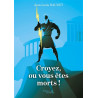 Jean-Louis Daudet - Croyez, ou vous êtes morts !