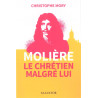 Christophe Mory - Molière  le chrétien malgré lui