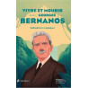 Sébastien Lapaque - Vivre et mourir avec Georges Bernanos