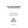 Mgr Gaston de Ségur - La religion enseignée aux petits enfants