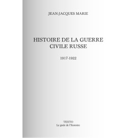 Jean-Jacques Marie - Histoire de la guerre civile russe