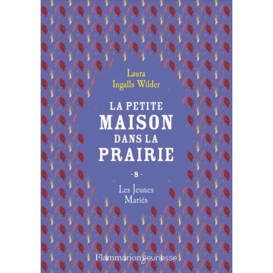 Laura Ingalls Wilder - La Petite maison dans la prairie Tome 8