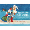 Catherine de Lasa - Le brigand de la crèche - Conte de Noël