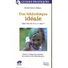 Une bibliothèque idéale - Que lire de 5 à 11 ans ?