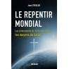 Jean Stiegler - Le repentir mondial - Les événements de la fin des temps