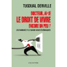 Tugdual Derville - Docteur, ai-je le droit de vivre encore un peu ? L’euthanasie et le suicide assisté démasqués