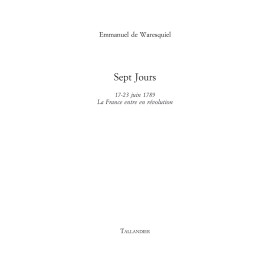 Emmanuel de Waresquiel - Sept jours 17-23 juin 1789