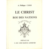 Le Christ roi des nations - Le catéchisme des droits divins dans l'ordre social