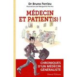 Médecin et patient(s). Chroniques d'un médecin généraliste