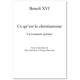 Benoît XVI - Cardinal J. Ratzinger - Ce qu'est le christianisme