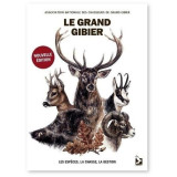 Le grand gibier - Les espèces, la chasse, la gestion