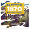 Gregory Etienne  - La Guerre de 1870 expliquée aux enfants