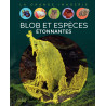 Emilie Beaumont - Blob et espèces étonnantes