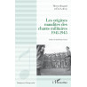 Thierry Bouzard - Les origines maudites des chants militaires 1941-1945