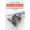 Mathieu Geagea - Dunkerque, la dernière forteresse nazie (1944-1945)