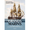 François Bellec  - Grands Marins - De Cartier à Charcot, la saga des explorateurs français