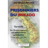 Prisonniers du Mikado - Survivre, de l'Empire maintenu aux indépendances en Indochine