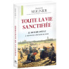 Francis Mugnier - Toute la vie sanctifiée. Le devoir d’état à l’école de saint François de Sales