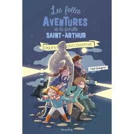 Les folles aventures de la famille Saint-Arthur - Volume 12