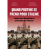 Pierre Rigoulot - Quand Poutine se prend pour Staline - L’ombre de la "Grande Guerre patriotique" sur l’Ukraine