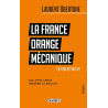 Laurent Obertone - La France Orange mécanique - Nul n'est censé ignorer la réalité