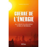 Fabien  Bouglé - Guerre de l'énergie - Au coeur du nouveau conflit mondial