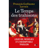 François-Guillaume Lorrain - Le Temps des trahisons - Louis XIII, Richelieu et CInq Mars