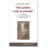 Jean-Paul Guitton - "Ma prière, c’est la pensée" - Circonstances pour un portrait familial de Jean Guitton