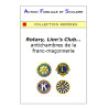 Arnaud de Lassus - Rotary, Lion's Club ... antichambres de la franc-maçonnerie