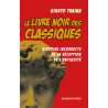 Giusto Traina - Le livre noir des classiques - Histoire incorrecte de la réception de l'Antiquité